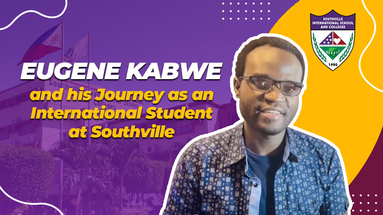 Southville Amazing Stories | Eugene Kabwe and his Journey as an International Student at Southville