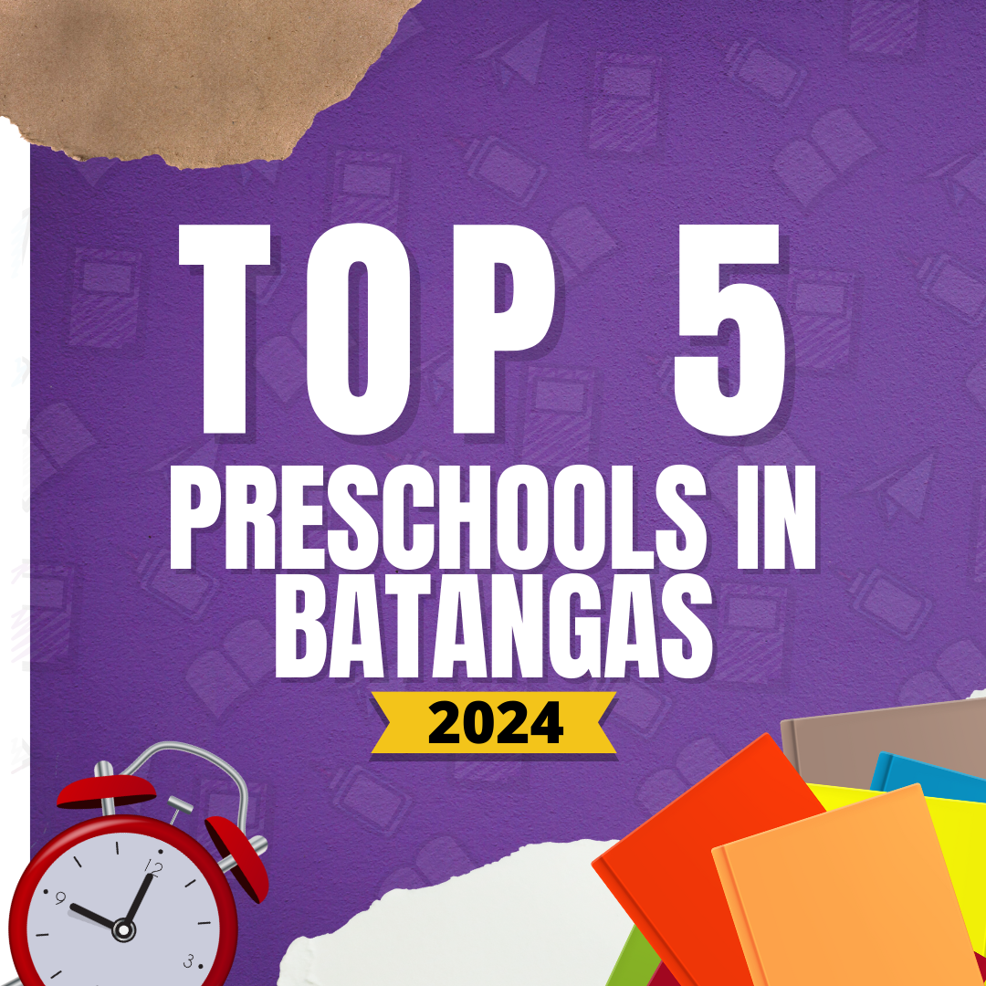 Top 5 Preschools in Batangas 2024