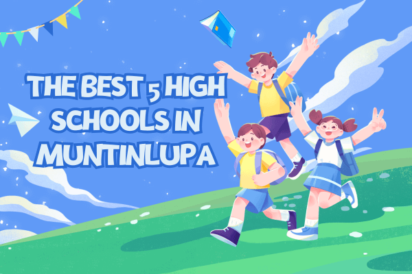 The Best 5 High Schools in Muntinlupa
